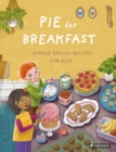Image for Pie for Breakfast : Simple Baking Recipes for Kids