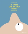Image for Is there life on your nose?  : meet the microbes