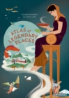 Image for An Atlas of Legendary Places : From Atlantis to the Milky Way
