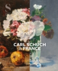 Image for Carl Schuch and France