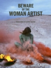 Image for Beware of the Woman Artist