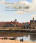 Image for The Golden Age of Dutch and Flemish Painting