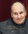 Image for Depth of field  : the Aga Khan beyond the lens