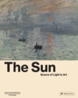 Image for The Sun  : the source of light in art