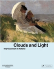Image for Clouds and Light : Impressionism in Holland
