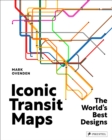 Image for Iconic Transit Maps : The World&#39;s Best Designs