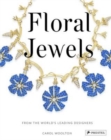 Image for Floral jewels  : from the world&#39;s leading designers