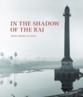 Image for In the shadow of the Raj  : Derry Moore&#39;s Indian photographs