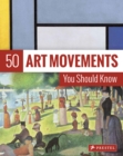 Image for 50 Art Movements You Should Know