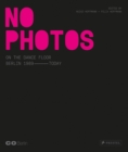 Image for No Photos on the Dance Floor!: Berlin 1989 - Today