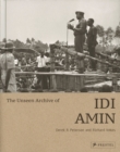 Image for The Unseen Archive of Idi Amin