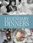 Image for Legendary Dinners : From Grace Kelly to Jackson Pollock