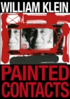 Image for William Klein : Painted Contacts