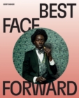 Image for Best Face Forward : Some Thoughts on the Portrait Photograph