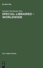 Image for Special Libraries Worldwide : A Collection of Papers Prepared for the Section of Special Libraries