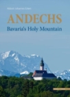 Image for Andechs - Bavaria&#39;s Holy Mountain