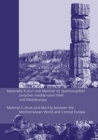 Image for Material Culture and Identity between the Mediterranean World and Central Europe