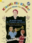 Image for Classical Music for Children : 23 Easy Pieces for Trumpet and Piano