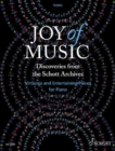 Image for Joy of Music - Discoveries from the Schott Archives : Virtuoso and Entertaining Pieces for Piano