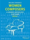 Image for Women Composers : A Graded Anthology for Piano : 1