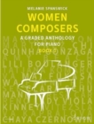 Image for Women Composers : A Graded Anthology for Piano