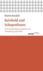 Image for Reinhold und Schopenhauer: Zwei Denkwelten im Banne von Vorstellung und Wille