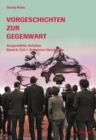 Image for Vorgeschichten zur Gegenwart - Ausgewahlte Aufsatze Band 6, Teil 1: Schweizer Geschichte