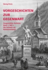 Image for Vorgeschichten zur Gegenwart - Ausgewahlte Aufsatze Band 1, Teil 1: Die Schweiz als Kohasionsfabrik: Landesausstellungen