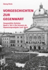 Image for Vorgeschichten zur Gegenwart - Ausgewahlte Aufsatze Band 2, Teil 2: Die Schweiz als Anpassungsaufgabe (seit 1945): Genutzte und ungenutzte Gelegenheitsfenster