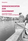 Image for Vorgeschichten zur Gegenwart - Ausgewahlte Aufsatze Band 3, Teil 1: Lokales und Regionales