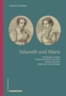 Image for Sulamith und Maria: Beziehungen zwischen Friedrich Overbeck, Franz Pforr und den Schwestern Regula und Lisette Hottinger
