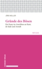 Image for Grunde des Bosen: Ein Essay im Anschluss an Kant, de Sade und Arendt