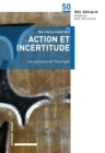Image for Action et incertitude: Les epreuves de l&#39;incertain