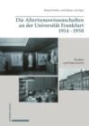 Image for Die Altertumswissenschaften an der Universitat Frankfurt 1914-1950: Studien und Dokumente