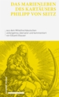 Image for Das Marienleben Des Kartausers Philipp Von Seitz: Aus Dem Mittelhochdeutschen Zeilengetreu Ubersetzt Und Kommentiert Von Eduard Glauser
