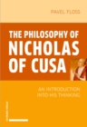 Image for Philosophy of Nicholas of Cusa: An Introduction into His Thinking.