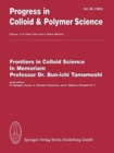 Image for Frontiers in Colloid Science in Memoriam Professor Dr Bun-ichi Tamamushi