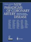 Image for New Paradigms of Coronary Artery Disease : Hibernation, Stunning, Ischemic Preconditioning