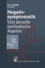 Image for Negativsymptomatik : Vier aktuelle methodische Aspekte