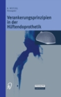 Image for Verankerungsprinzipien in Der Ha1/4ftendoprothetik