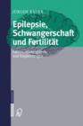 Image for Epilepsie, Schwangerschaft und Fertilitat : Fakten, Hintergrunde und Empfehlungen