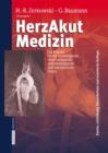 Image for Herzakutmedizin : Ein Manual Fur Die Kardiologische, Herzchirurgische, Anasthesiologische Und Internistische Praxis