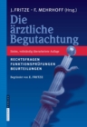 Image for Die Arztliche Begutachtung: Rechtsfragen, Funktionsprufungen, Beurteilungen