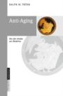 Image for Anti-Aging: Von der Antike zur Moderne