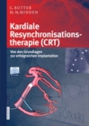 Image for Kardiale Resynchronisationstherapie (CRT): Von den Grundlagen zur erfolgreichen Implantation