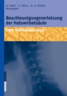 Image for Beschleunigungsverletzung der Halswirbelsaule : HWS-Schleudertrauma
