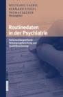 Image for Routinedaten in der Psychiatrie : Sektorenubergreifende Versorgungsforschung und Qualitatssicherung