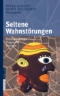 Image for Seltene Wahnstorungen : Psychopathologie - Diagnostik - Therapie