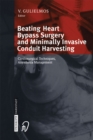 Image for Beating Heart Bypass Surgery and Minimally Invasive Conduit Harvesting: Cardiosurgical Techniques, Anesthesia Management