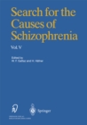Image for Search for the Causes of Schizophrenia: Volume V